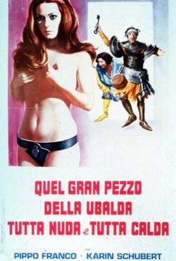 Quel Gran Pezzo dell’Ubalda Tutta Nuda E Tutta Calda