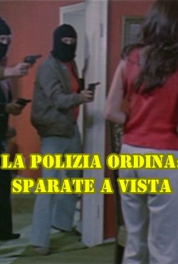 La Polizia Ordina: Sparate A Vista